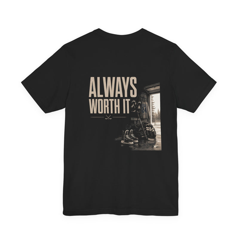 Always Worth It Tee